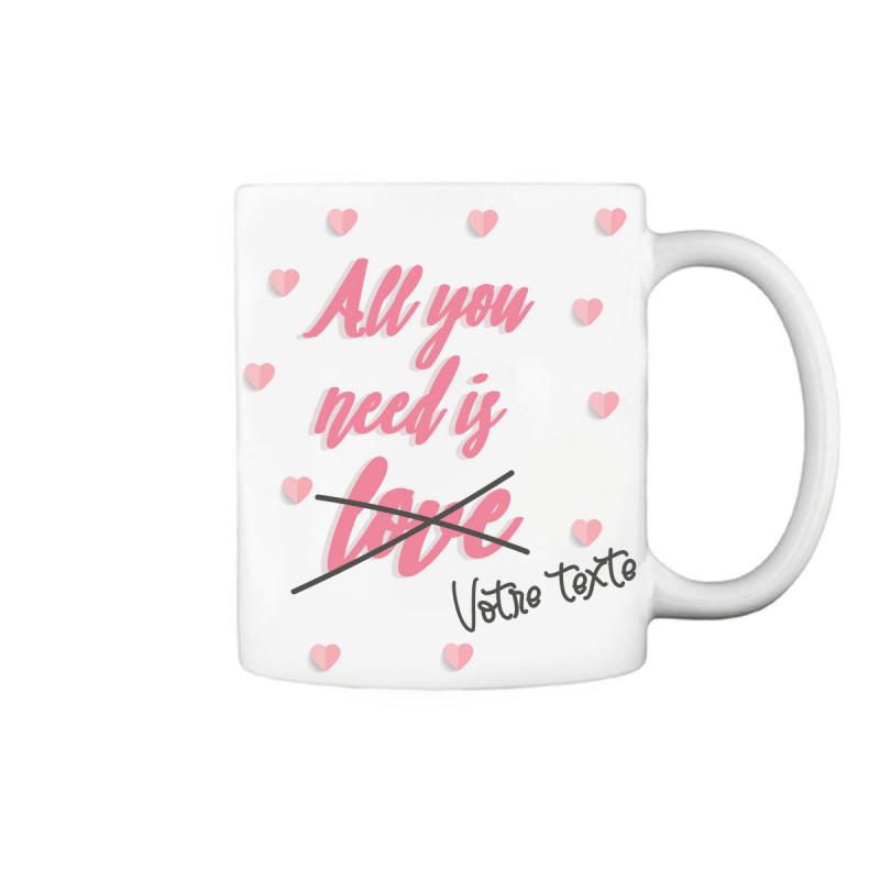 Mug All You Need is Love Personnalisable