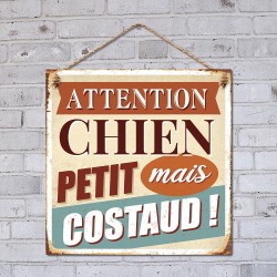 Plaque Métallique Attention Chien Petit mais Costaud